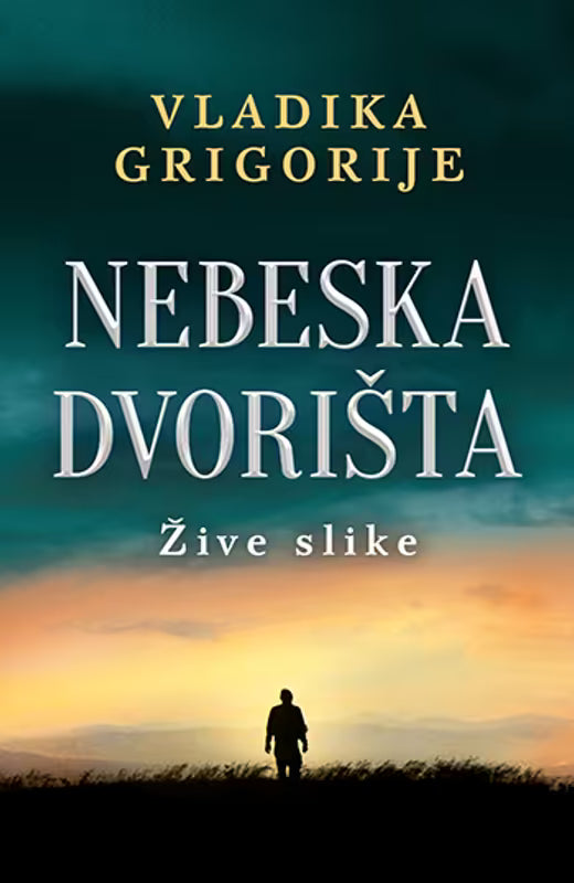 Nebeska dvorišta: žive slike – Vladika Grigorije