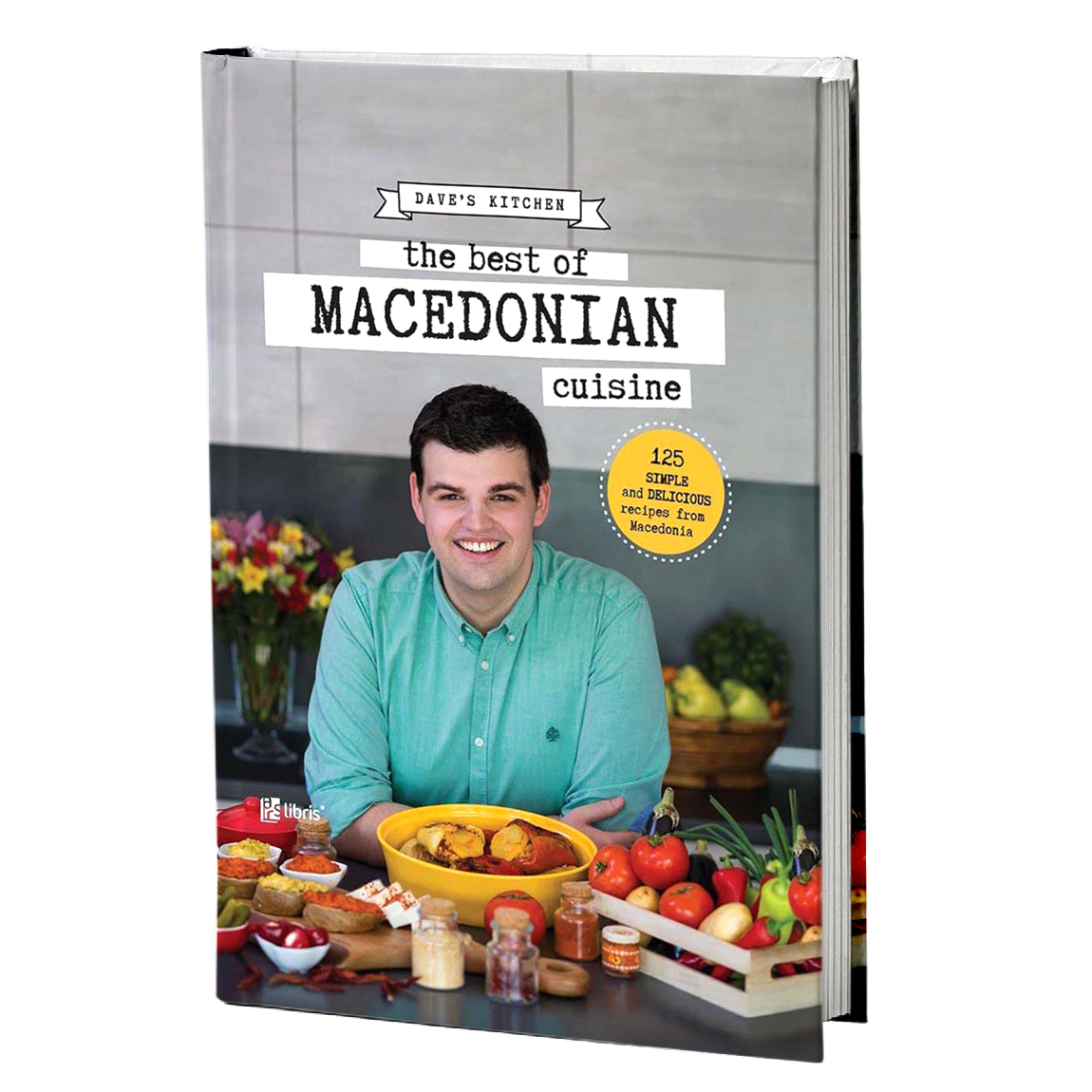 THE BEST OF MACEDONIAN CUISINE 125 simple and delicious recipes from Macedonia - Davor Pančevski