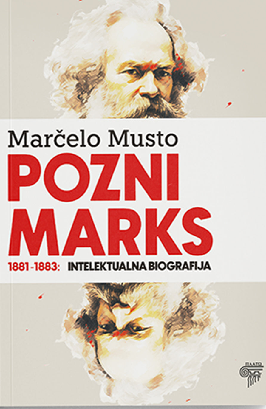 Pozni Marks - intelektualna biografija — Marčelo Musto