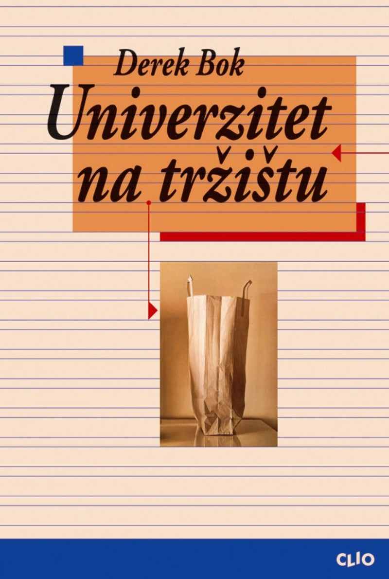 Univerzitet na tržištu - komercijalizacija visokog školstva – Derek Bok