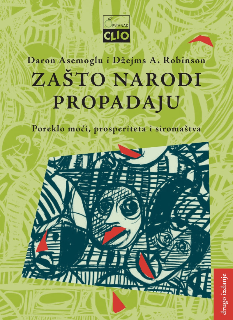 Zašto narodi propadaju – Daron Asemoglu, Džejms A. Robinson