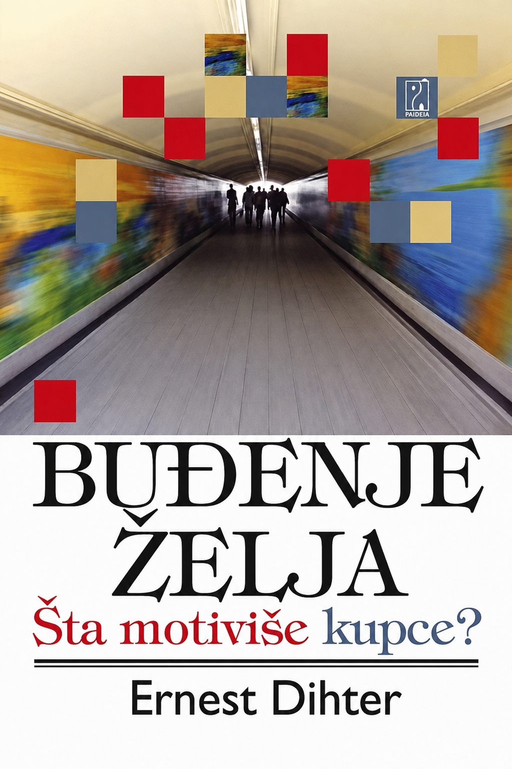 Buđenje želja: šta motiviše kupce? – Ernest Dihter