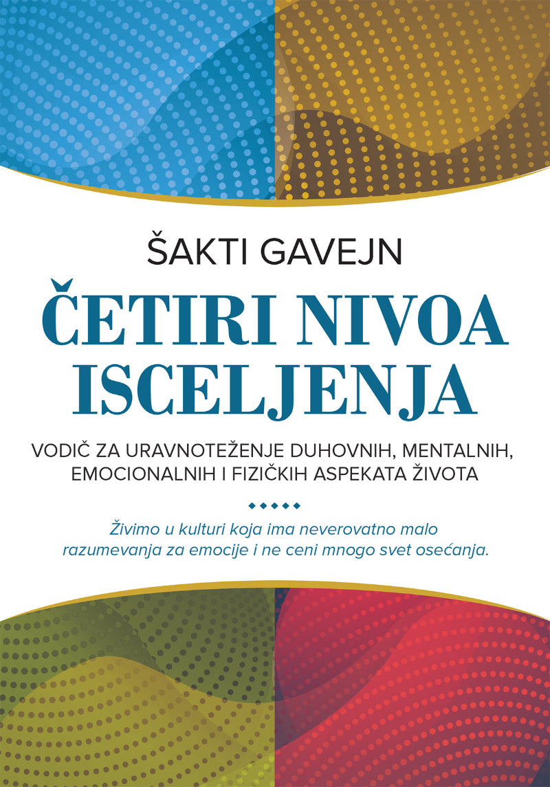 Četiri nivoa isceljenja – Šakti Gavejn