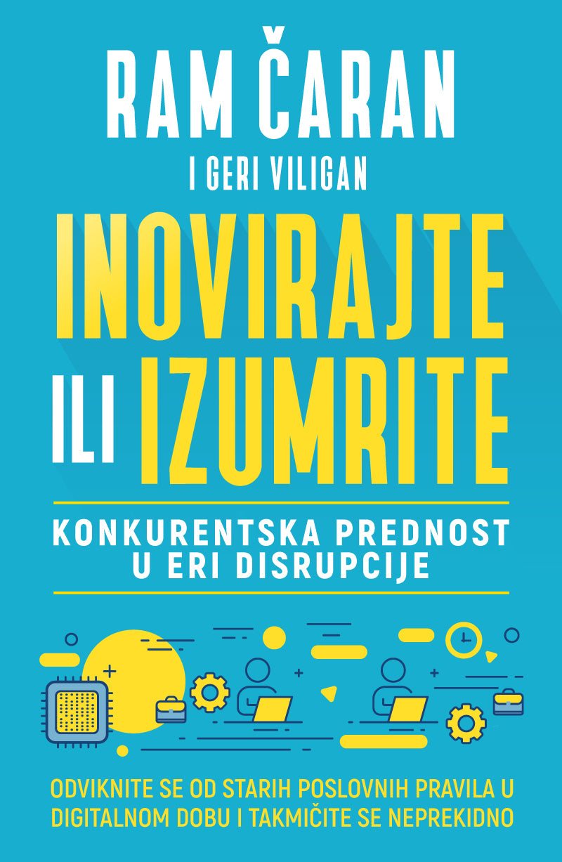 Inovirajte ili izumrite – Ram Čaran, Geri Viligan