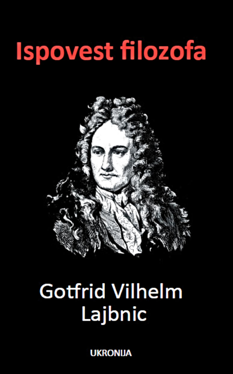 Ispovest filozofa – Gotfrid Vilhelm Lajbnic