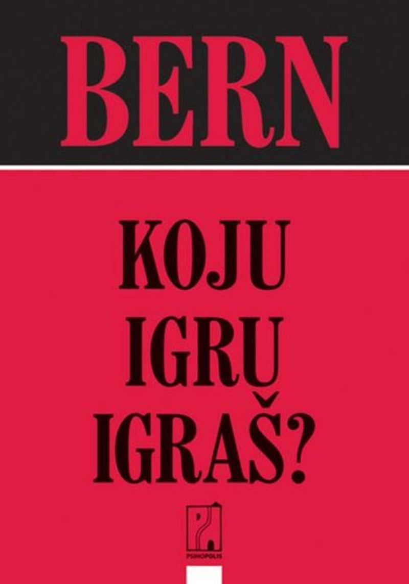 Koju igru igraš? – Erik Bern