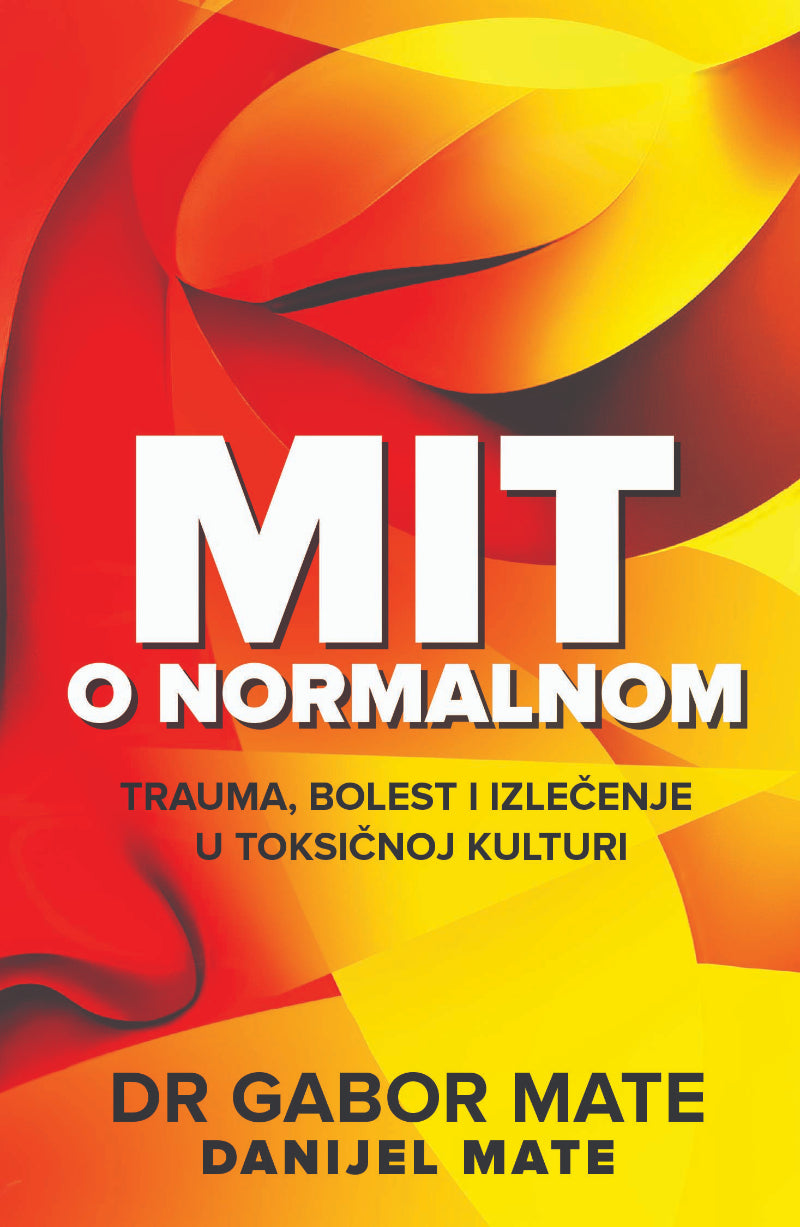 Mit o normalnom – Dr Gabor Mate, Danijel Mate