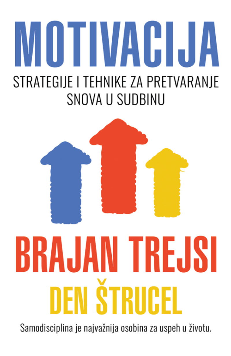 Motivacija – Brajan Trejsi, Den Štrucel