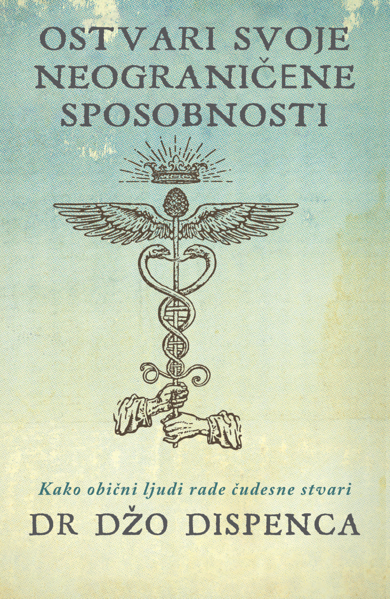 Ostvari svoje neograničene sposobnosti – Džo Dispenca