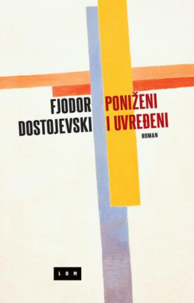 Poniženi i uvređeni – Fjodor Mihajlovič Dostojevski