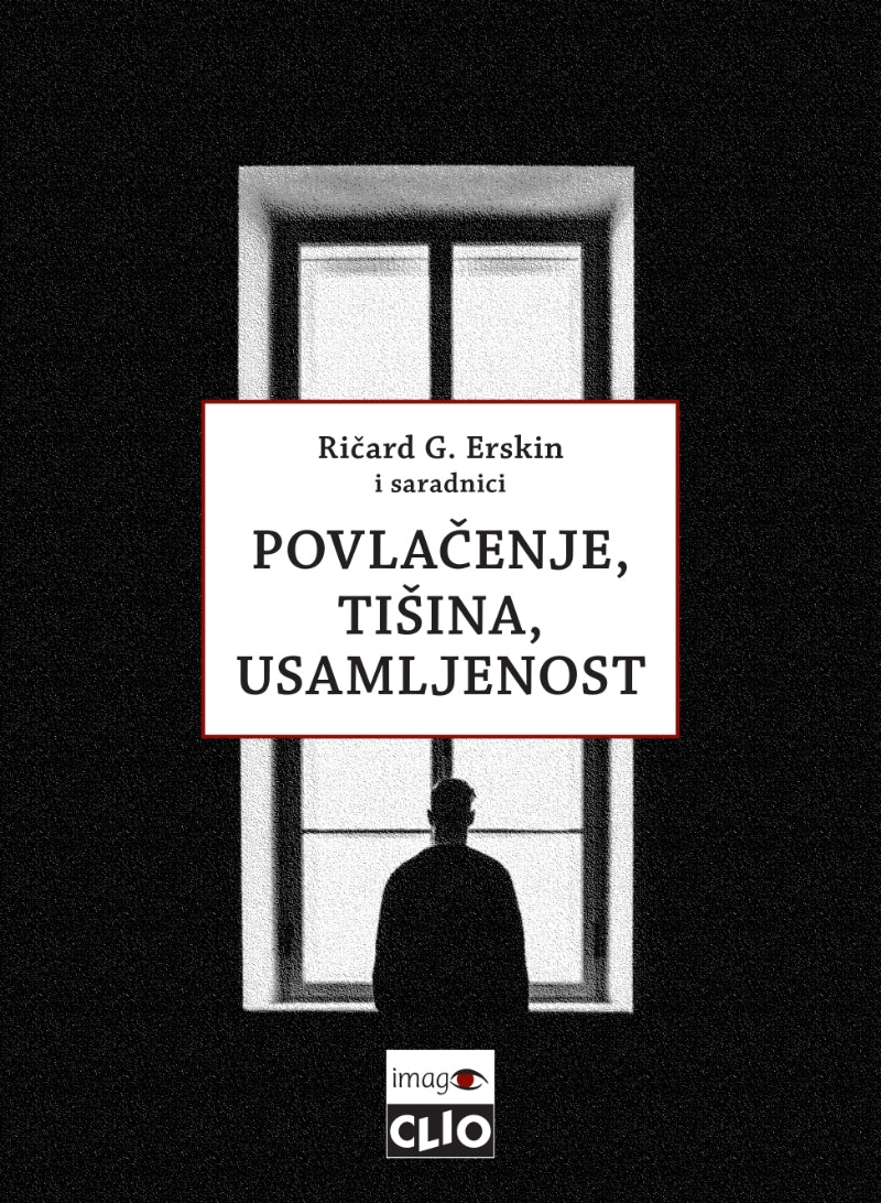 Povlačenje, tišina, usamljenost - psihoterapija šizoidnog procesa – Ričard G. Erskin