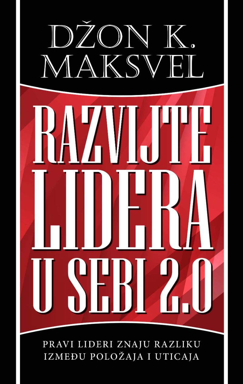 Razvijte lidera u sebi 2.0 – Džon K. Maksvel