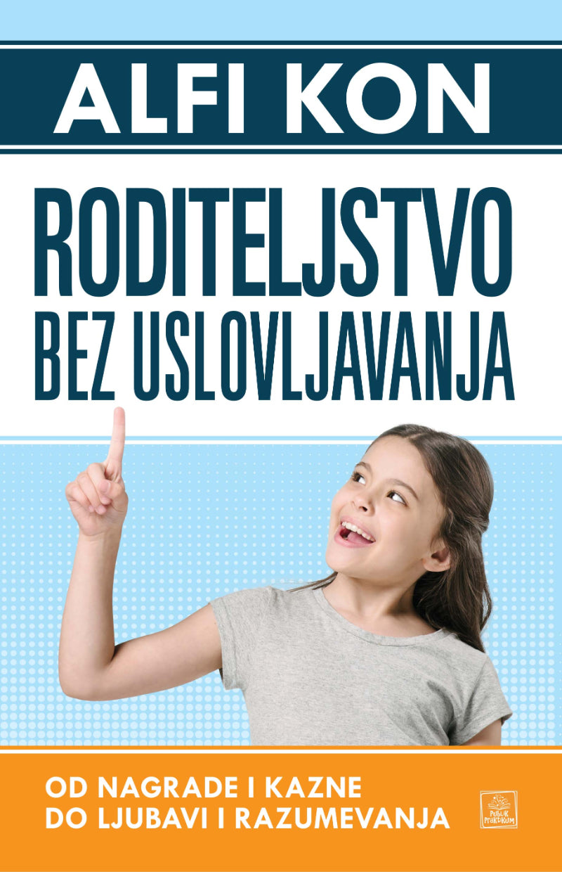 Roditeljstvo bez uslovljavanja – Alfi Kon