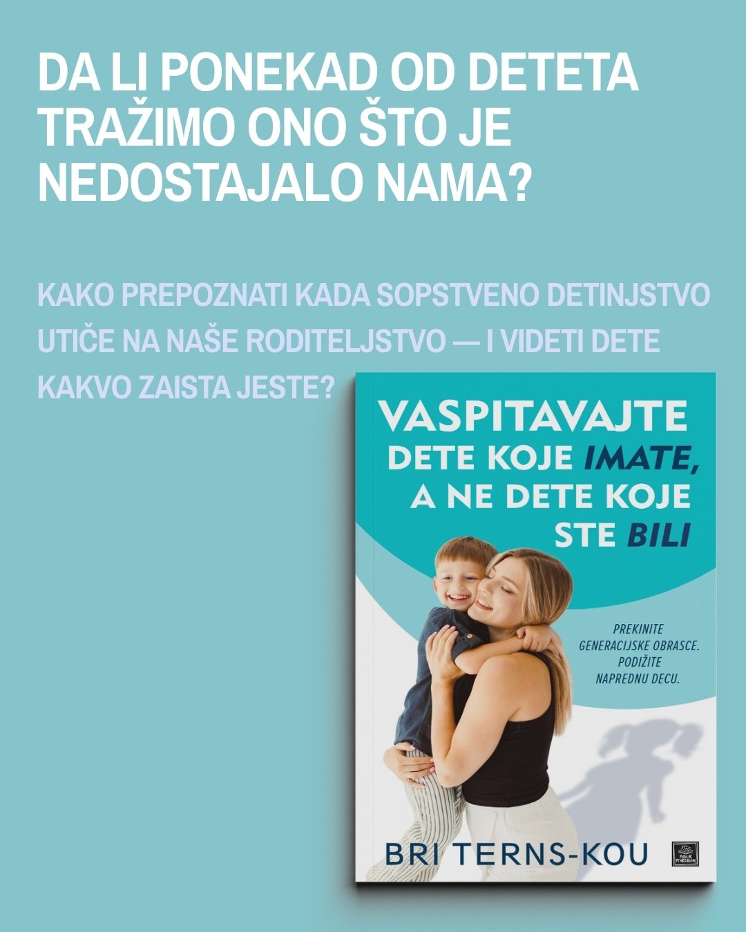 Izgradite bliskost, razumevanje i poverenje u porodici - paket za roditelje