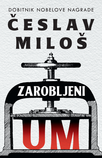 ZAROBLJENI UM - Česlav Miloš