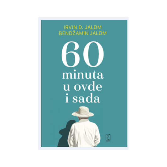 60 minuta u ovde i sada – Irvin Jalom