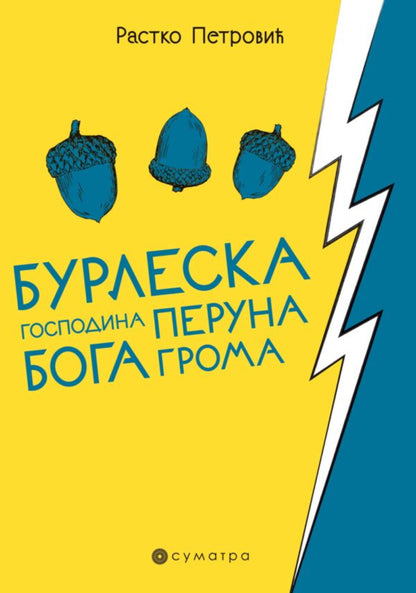 Burleska gospodina Peruna boga groma – Rastko Petrović