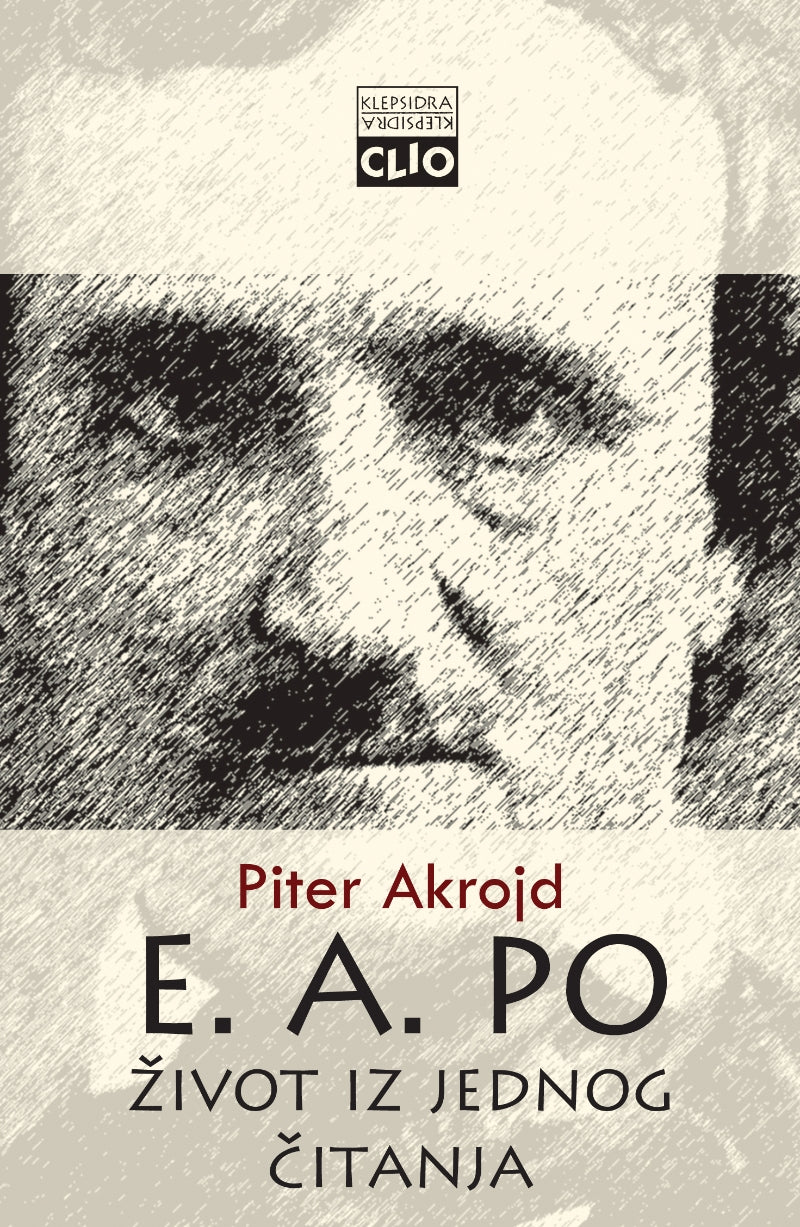Edgar Alan Po - Život iz jednog čitanja – Piter Akrojd