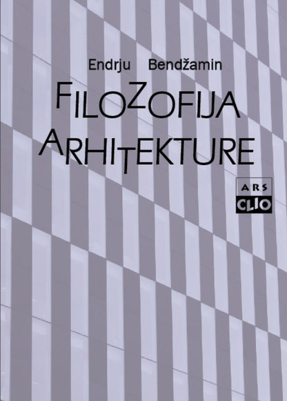 Filozofija arhitekture – Endru Benjamin