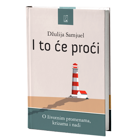 I to će proći: o životnim promenama, krizama i nadi - Džulija Samjuel