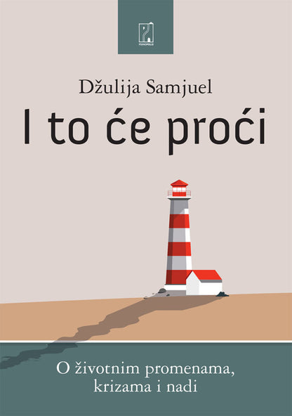 I to će proći: o životnim promenama, krizama i nadi - Džulija Samjuel