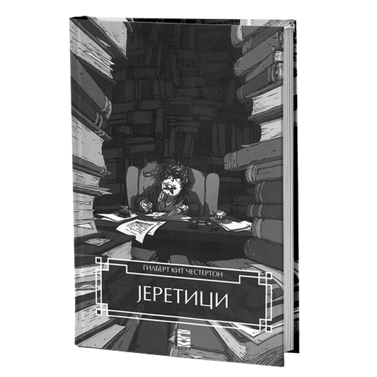 JERETICI - Gilbert K. Česterton
