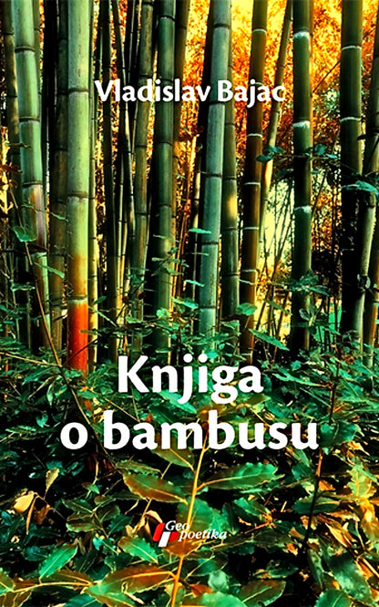Knjiga o bambusu – Vladislav Bajac