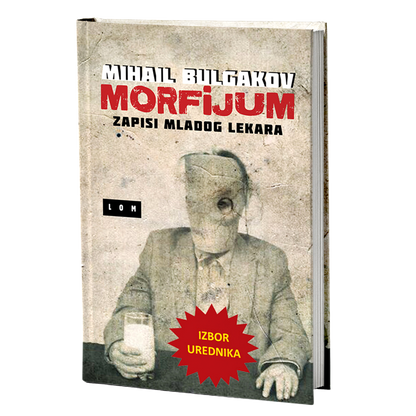 Morfijum: Zapisi mladog lekara – Mihail Bulgakov