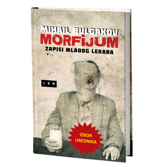 Morfijum: Zapisi mladog lekara – Mihail Bulgakov