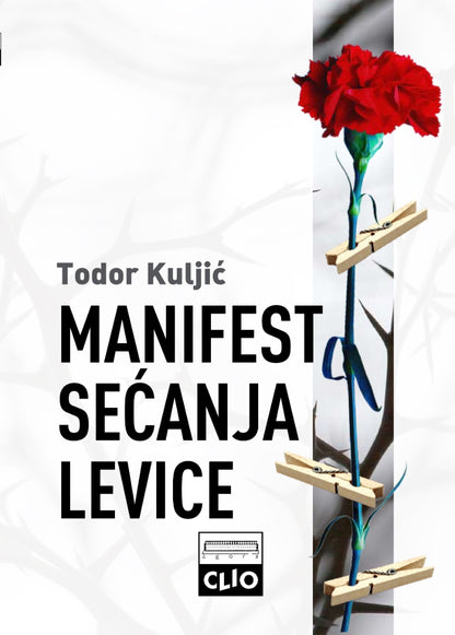 Manifest sećanja levice – Todor Kuljić