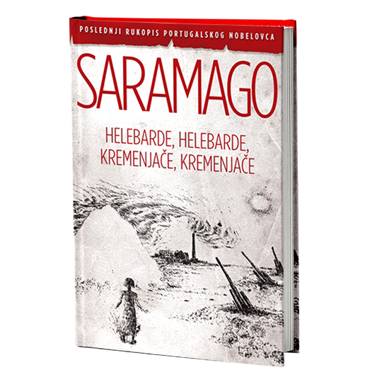 helebarde, helebarde, kremenjače, kremenjače - žoze saramago, mokap knjige