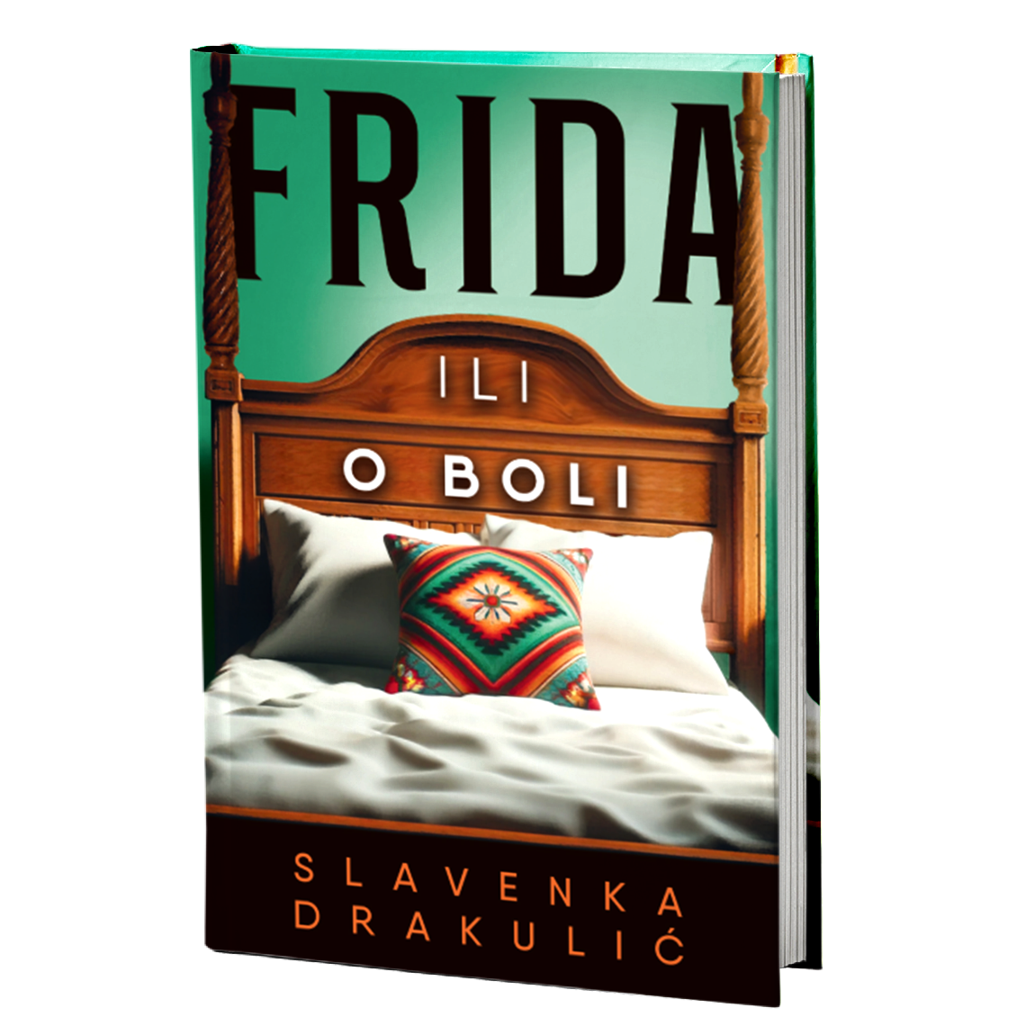FRIDA ILI O BOLI - Slavenka Drakulić