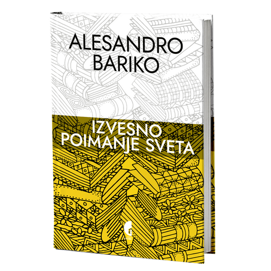 IZVESNO POIMANJE SVETA - Alesandro Bariko