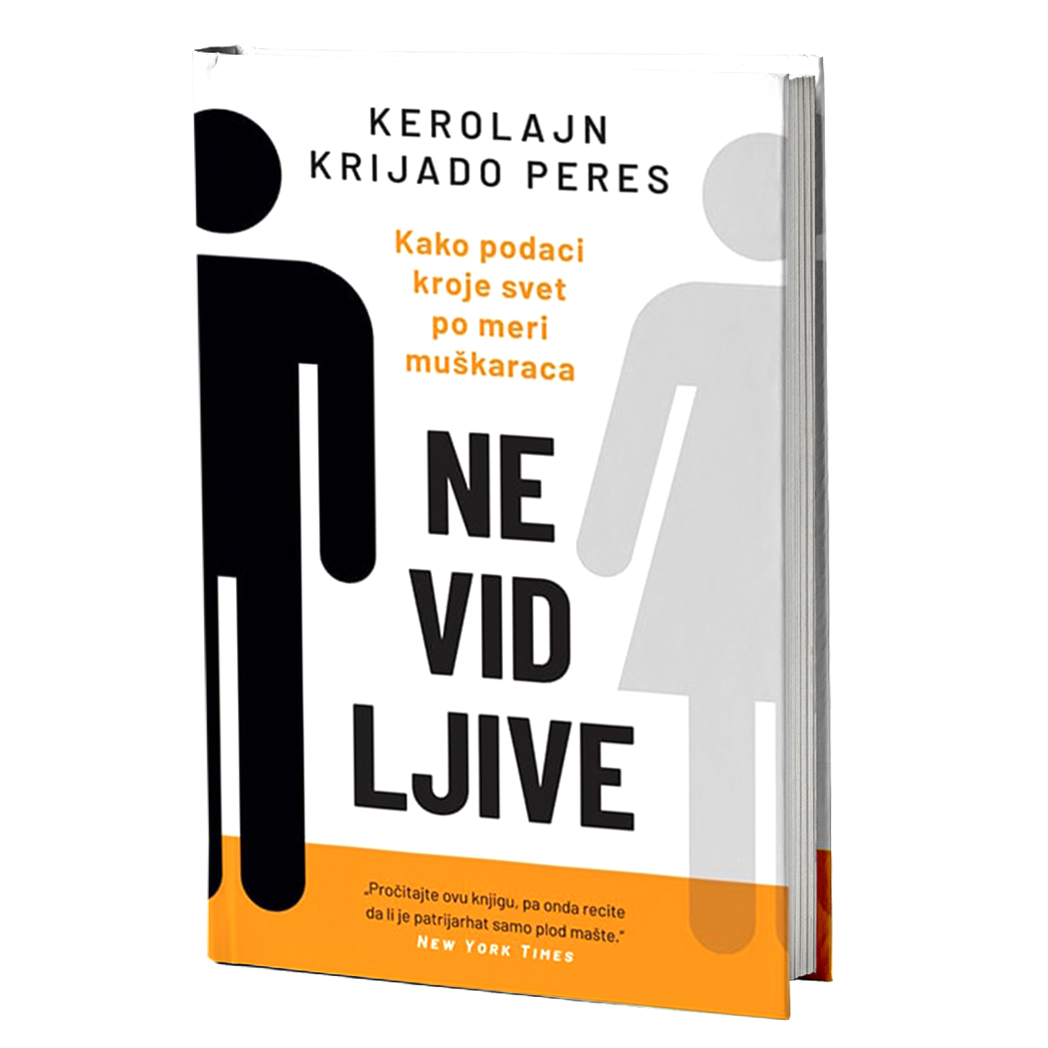 NEVIDLJIVE kako podaci kroje svet po meri muškaraca - Kerolajn Krijado Peres