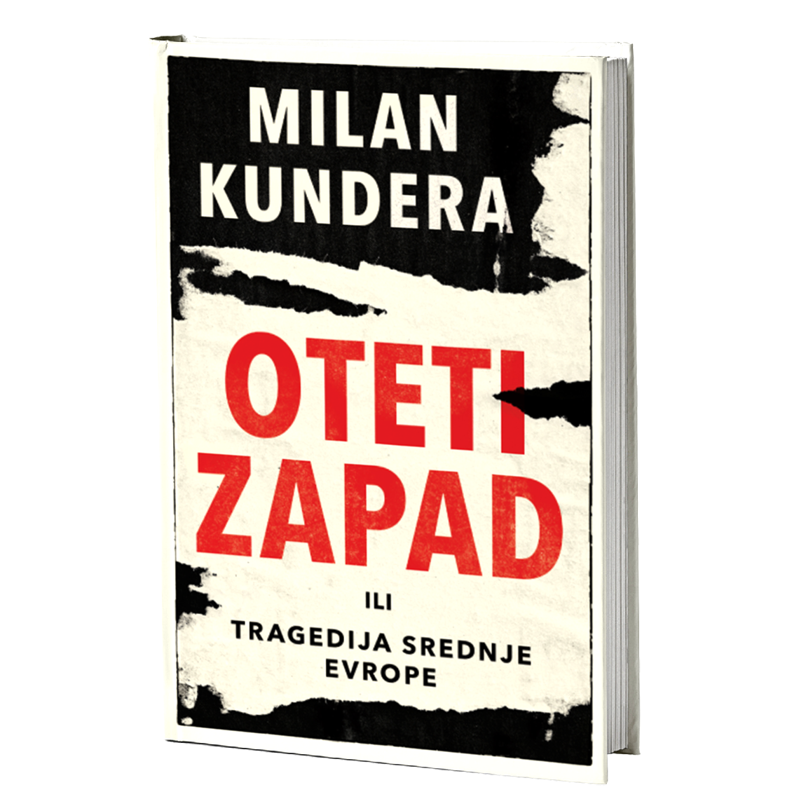 OTETI ZAPAD tragedija Srednje Evrope - Milan Kundera