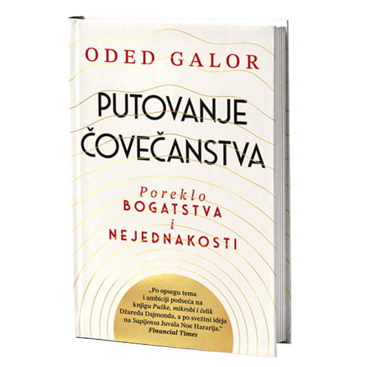 PUTOVANJE ČOVEČANSTVA poreklo bogatsva i nejdnakosti - Oded Galor