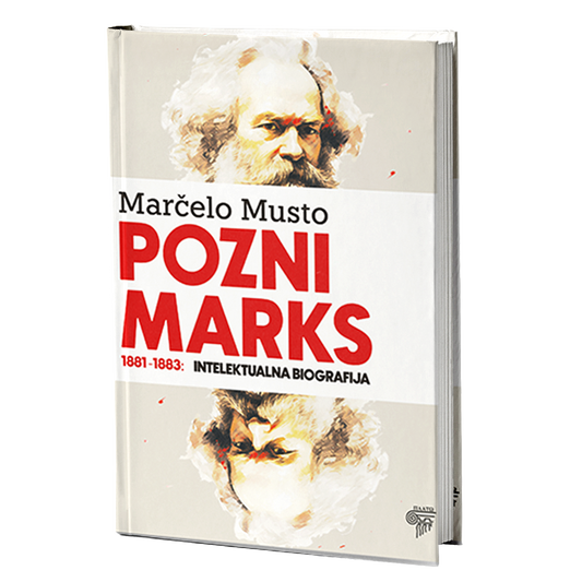 Pozni Marks - intelektualna biografija  — Marčelo Musto
