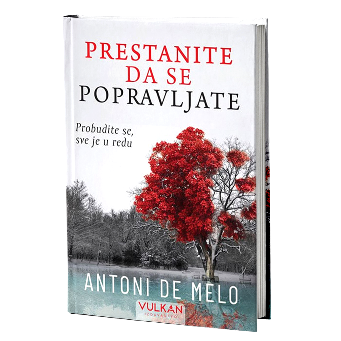 PRESTANITE DA SE POPRAVLJATE - Antoni de Melo