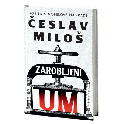 ZAROBLJENI UM - Česlav Miloš