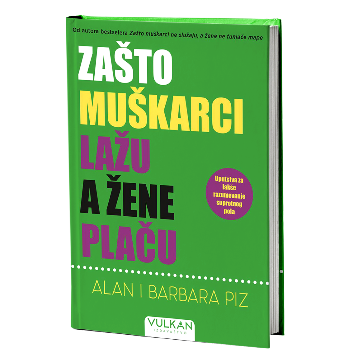 ZAŠTO MUŠKARCI LAŽU A ŽENE PLAČU - Alan i Barbara Piz