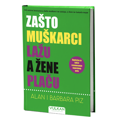 ZAŠTO MUŠKARCI LAŽU A ŽENE PLAČU - Alan i Barbara Piz