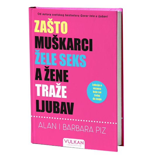 ZAŠTO MUŠKARCI ŽELE SEKS A ŽENE TRAŽE LJUBAV - Barbara i Alan Piz