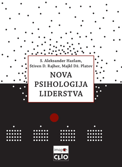 Nova psihologija liderstva – Aleksander Hazlam