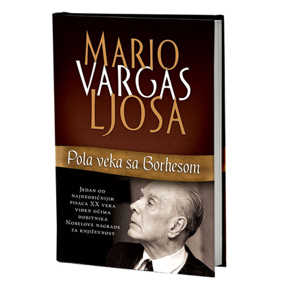 POLA VEKA SA BORHESOM - Mario Vargas Ljosa