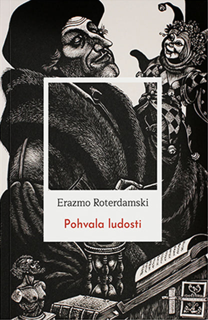 Pohvala Ludosti  — Erazmo Roterdamski