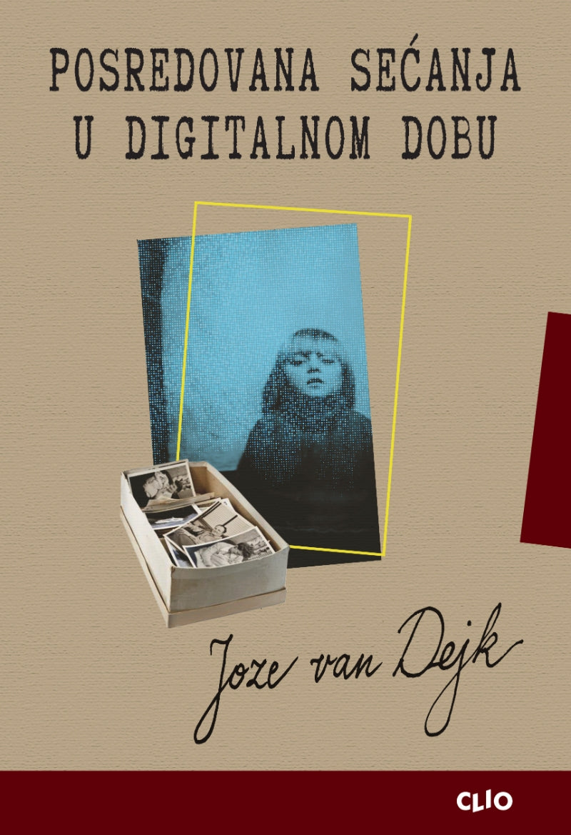 Posredovana sećanja u digitalnom dobu – Hose van Dejk