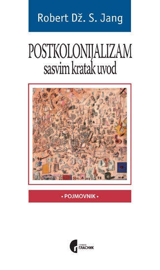 POSTKOLONIJALIZAM sasvim kratak uvod - Robert Dž. S. Jang, korica knjige