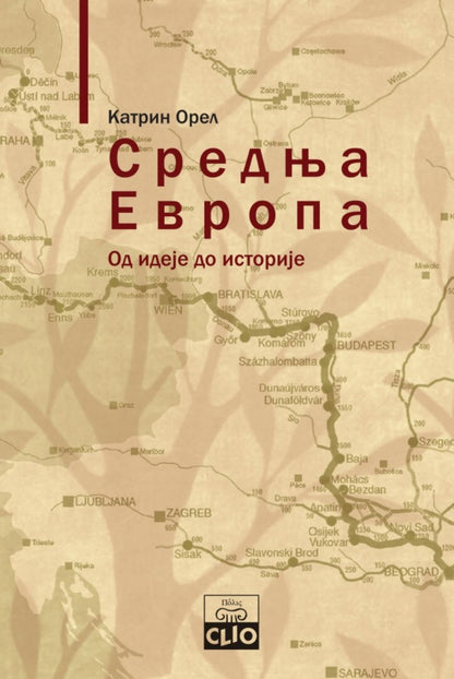 Srednja Evropa - od ideje do istorije – Katrin Orel