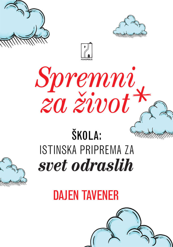 Škola: istinska priprema za svet odraslih: spremni za život - Dajen Tavener