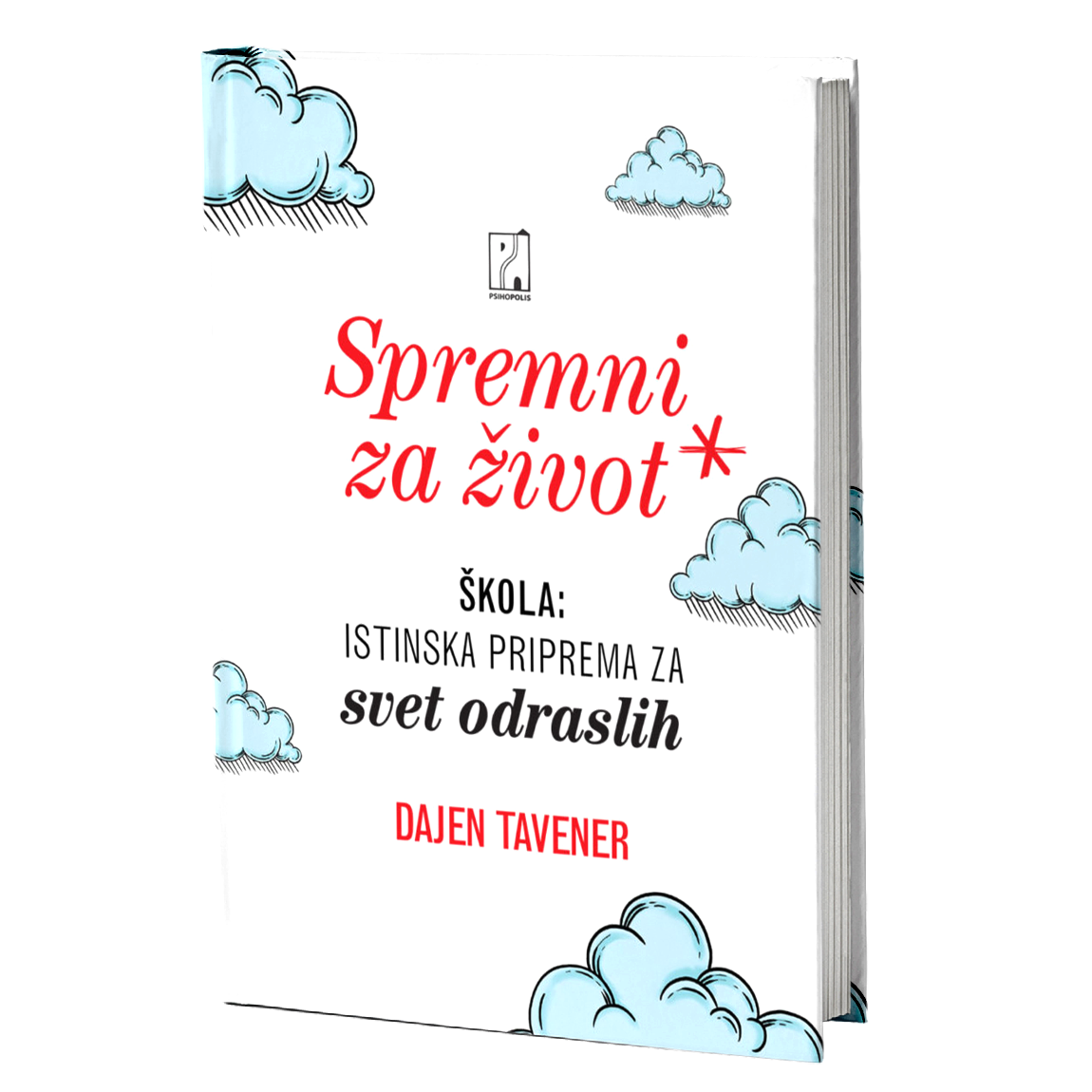 Škola: istinska priprema za svet odraslih: spremni za život - Dajen Tavener